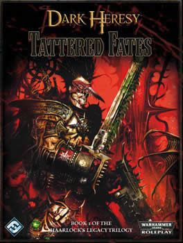 FFGDH07 Tattered Fates Haarlocks Legacy  Dark Heresy RPG Main Image